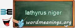 WordMeaning blackboard for lathyrus niger